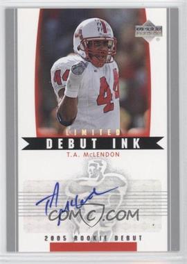 2005 Upper Deck Rookie Debut - Debut Ink - Limited #DI-TA - T.A. McLendon