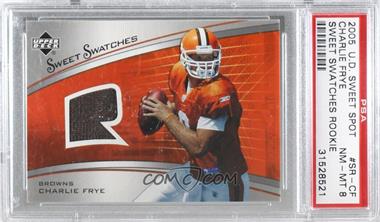 2005 Upper Deck Sweet Spot - Sweet Swatches Rookies #SR-CF - Charlie Frye [PSA 8 NM‑MT]