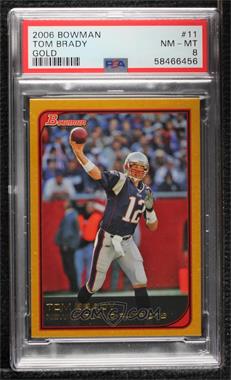 2006 Bowman - [Base] - Gold #11 - Tom Brady [PSA 8 NM‑MT]