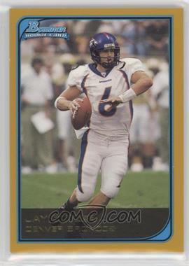 2006 Bowman - [Base] - Gold #114 - Jay Cutler