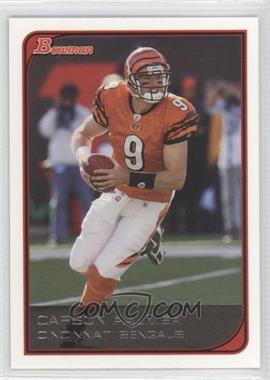 2006 Bowman - [Base] - White #17 - Carson Palmer /125