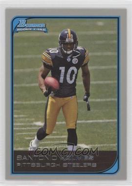 2006 Bowman - [Base] #115 - Santonio Holmes