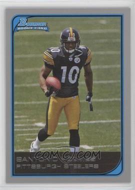 2006 Bowman - [Base] #115 - Santonio Holmes