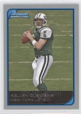 2006 Bowman - [Base] #159 - Kellen Clemens