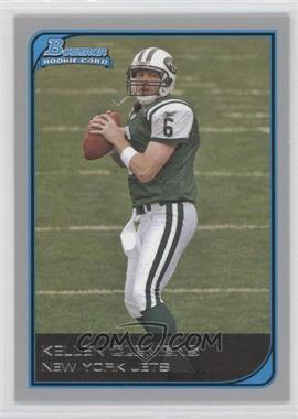 2006 Bowman - [Base] #159 - Kellen Clemens