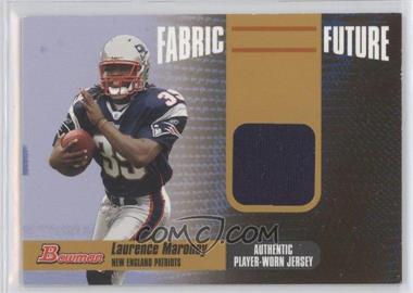 2006 Bowman - Fabric of the Future - Gold #FF-LM - Laurence Maroney /100