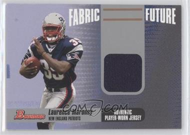 2006 Bowman - Fabric of the Future #FF-LM - Laurence Maroney