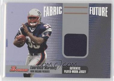 2006 Bowman - Fabric of the Future #FF-LM - Laurence Maroney