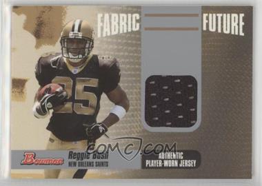 2006 Bowman - Fabric of the Future #FF-RB - Reggie Bush