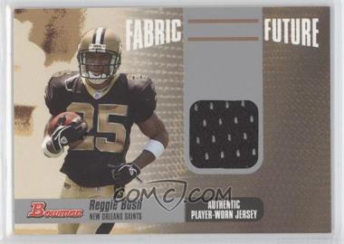 2006 Bowman - Fabric of the Future #FF-RB - Reggie Bush