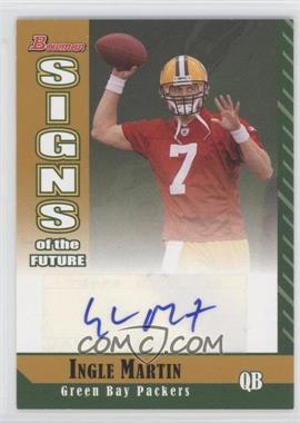 2006 Bowman - Signs of the Future - Gold #SF-IM - Ingle Martin /50