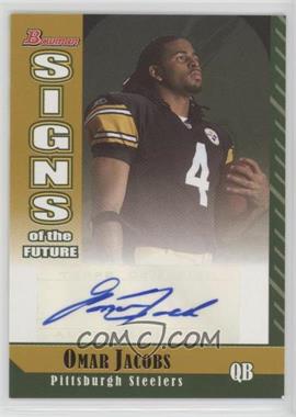 2006 Bowman - Signs of the Future - Gold #SF-OJ - Omar Jacobs /50