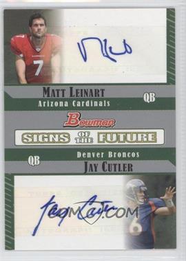 2006 Bowman - Signs of the Future Dual #SFD-LC - Matt Leinart, Jay Cutler /50