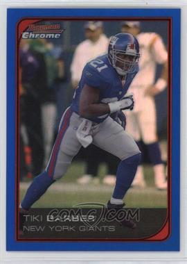 2006 Bowman Chrome - [Base] - Blue Refractor #183 - Tiki Barber /150