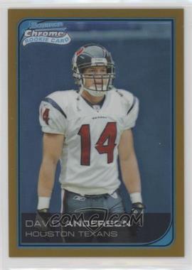 2006 Bowman Chrome - [Base] - Gold Refractor #36 - David Anderson /50