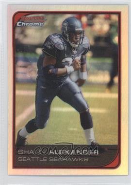 2006 Bowman Chrome - [Base] - Refractor #112 - Shaun Alexander