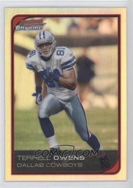 2006 Bowman Chrome - [Base] - Refractor #119 - Terrell Owens