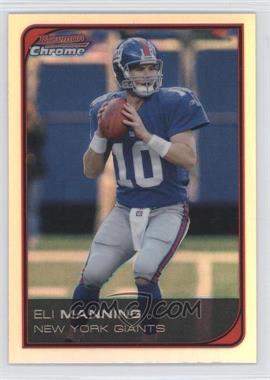 2006 Bowman Chrome - [Base] - Refractor #146 - Eli Manning