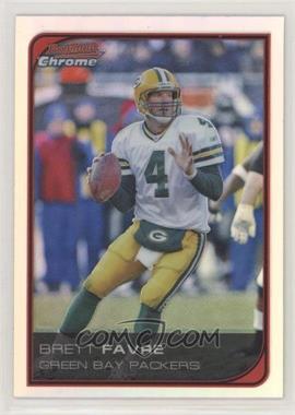 2006 Bowman Chrome - [Base] - Refractor #163 - Brett Favre