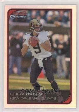 2006 Bowman Chrome - [Base] - Refractor #186 - Drew Brees