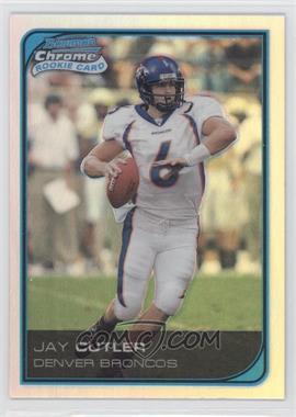 2006 Bowman Chrome - [Base] - Refractor #222 - Jay Cutler