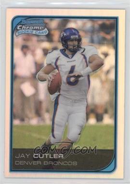 2006 Bowman Chrome - [Base] - Refractor #222 - Jay Cutler