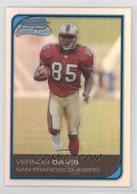 2006 Bowman Chrome - [Base] - Refractor #225 - Vernon Davis