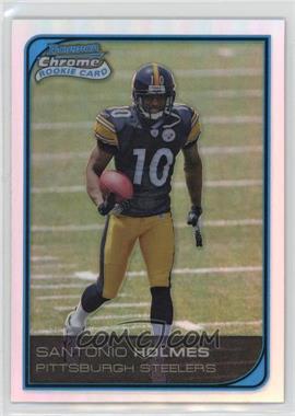 2006 Bowman Chrome - [Base] - Refractor #227 - Santonio Holmes