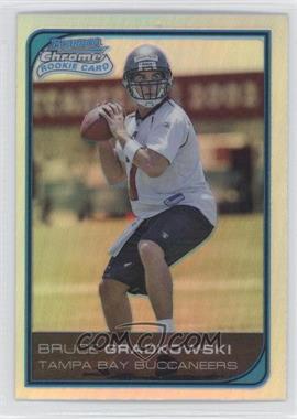 2006 Bowman Chrome - [Base] - Refractor #241 - Bruce Gradkowski