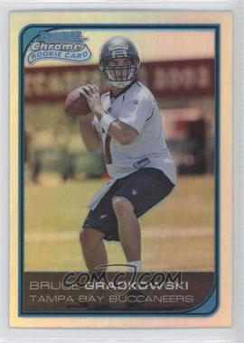 2006 Bowman Chrome - [Base] - Refractor #241 - Bruce Gradkowski