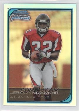 2006 Bowman Chrome - [Base] - Refractor #256 - Jerious Norwood