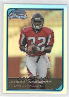 2006 Bowman Chrome - [Base] - Refractor #256 - Jerious Norwood