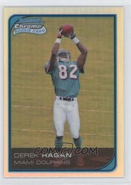 2006 Bowman Chrome - [Base] - Refractor #67 - Derek Hagan