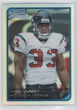 2006 Bowman Chrome - [Base] - Refractor #8 - Wali Lundy /500