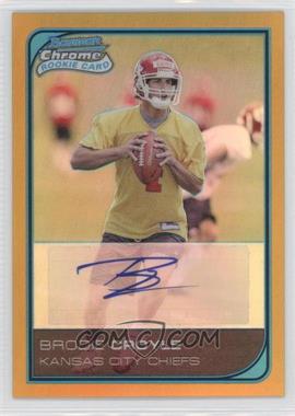 2006 Bowman Chrome - [Base] - Rookie Autographs Gold Refractor #236 - Brodie Croyle /50