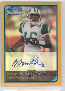 2006 Bowman Chrome - [Base] - Rookie Autographs Gold Refractor #260 - Brad Smith /50