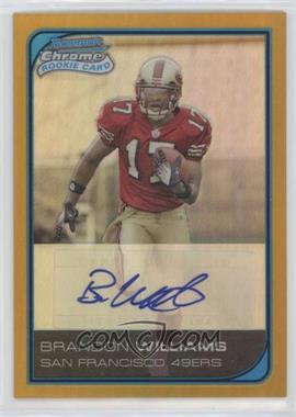 2006 Bowman Chrome - [Base] - Rookie Autographs Gold Refractor #264 - Brandon Williams /50