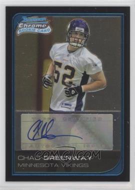 2006 Bowman Chrome - [Base] - Rookie Autographs #243 - Chad Greenway /199