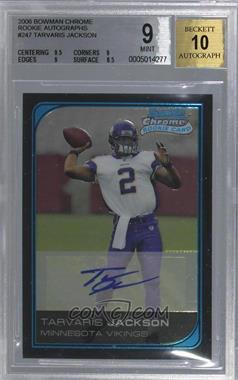 2006 Bowman Chrome - [Base] - Rookie Autographs #247 - Tarvaris Jackson /199 [BGS 9 MINT]