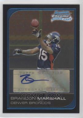 2006 Bowman Chrome - [Base] - Rookie Autographs #253 - Brandon Marshall /199