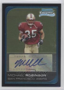 2006 Bowman Chrome - [Base] - Rookie Autographs #259 - Michael Robinson /199