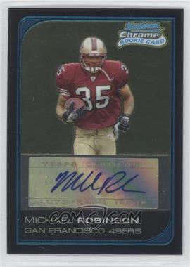 2006 Bowman Chrome - [Base] - Rookie Autographs #259 - Michael Robinson /199