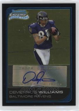 2006 Bowman Chrome - [Base] - Rookie Autographs #265 - Demetrius Williams /199