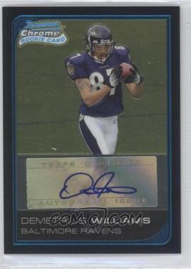 2006 Bowman Chrome - [Base] - Rookie Autographs #265 - Demetrius Williams /199