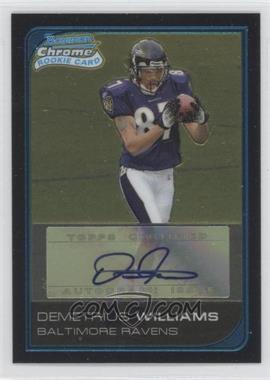 2006 Bowman Chrome - [Base] - Rookie Autographs #265 - Demetrius Williams /199