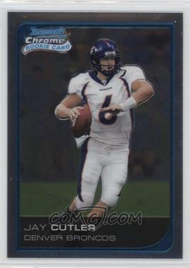 2006 Bowman Chrome - [Base] - Uncirculated Rookies #222 - Jay Cutler /519