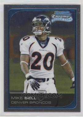 2006 Bowman Chrome - [Base] - Uncirculated Rookies #232 - Mike Bell /519