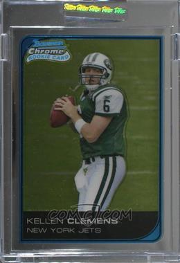 2006 Bowman Chrome - [Base] - Uncirculated Rookies #235 - Kellen Clemens /519 [Uncirculated]