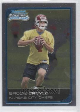 2006 Bowman Chrome - [Base] - Uncirculated Rookies #236 - Brodie Croyle /519