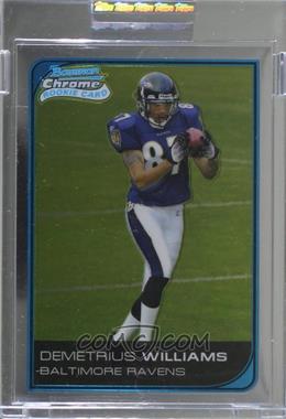 2006 Bowman Chrome - [Base] - Uncirculated Rookies #265 - Demetrius Williams /519 [Uncirculated]